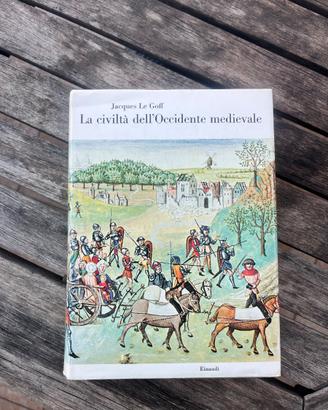 Jacques Le Goffe CIVILTÀ DELL’OCCIDENTE MEDIEVALE