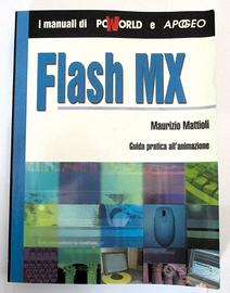 Guida pratica all'animazione APOGEO-Flash MX