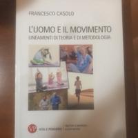 L’uomo ed il movimento  - francesco casolo