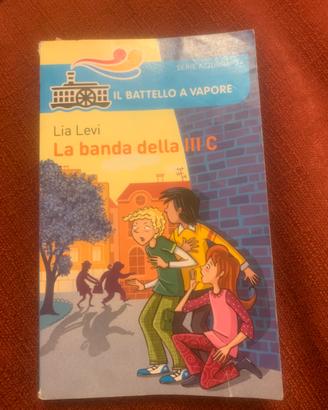 La banda della 3*C— Lia Levi-Il Battello A Vapore