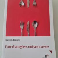 L'arte di accogliere, cucinare e servire