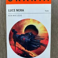 Luce nera di Ken Macleod - Mondadori - URANIA 1545