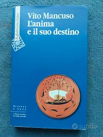 Vito Mancuso L'anima e il suo destino