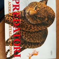 Predatori. Gli animali più letali del mondo. Ediz.