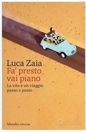 Fa' presto vai piano 