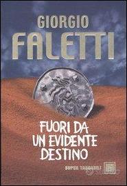 Giorgio Faletti - Fuori da un evidente destino
