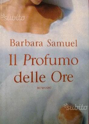 IL PROFUMO DELLE ORE di Barbara Samuel