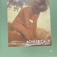 ACHILLE CALZI TRA SIMBOLISMO E LIBERTY