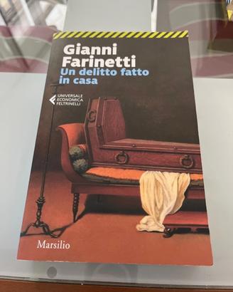 Un delitto fatto in casa - Gianni Farinetti