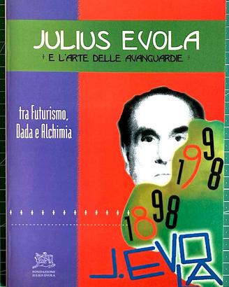 "Julius Evola e l'arte delle avanguardie..."
