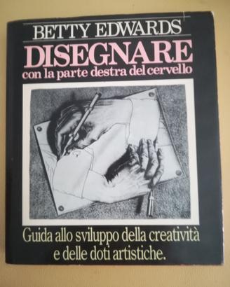 DISEGNARE CON LA PARTE DESTRA DEL CERVELLO Betty E