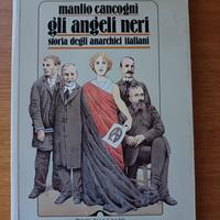 Libro: Gli angeli neri, Storia degli anarchici 
