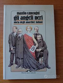 Libro: Gli angeli neri, Storia degli anarchici 