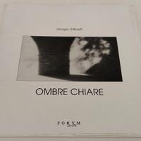 Libro di Fotografia Ombre Chiare di Giorgio Gilibe