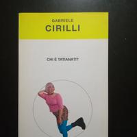 GABRIELE CIRILLI - CHI E' TATIANA ?!?