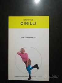 GABRIELE CIRILLI - CHI E' TATIANA ?!?