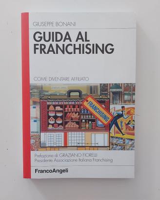 Guida al Franchising di Giuseppe Bonani