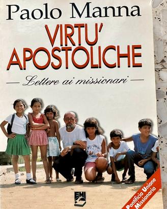 Virtu' Apostoliche di Paolo Manna