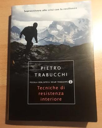 Tecniche di resistenza interiore di Pietro Trabucc
