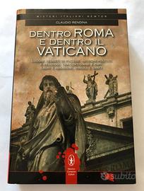 Dentro Roma e dentro il Vaticano - Claudio Rendina