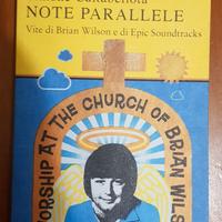 Note parallele. Vite di Brian Wilson 