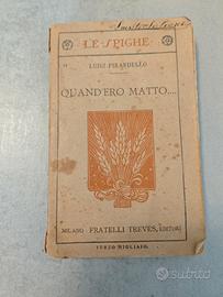 Pirandello Quand’ero matto Treves 1919