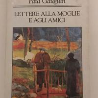Lettere alla moglie e agli amici Gauguin Guanda