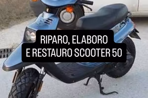 (LEGGI BENE) RIPARO, ELABORO E RESTAURO SCOOTER 50