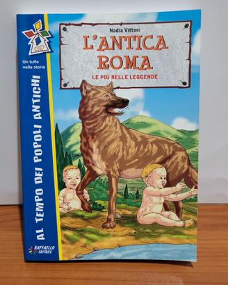 L'antica Roma - le più  belle leggende - N.Vittori