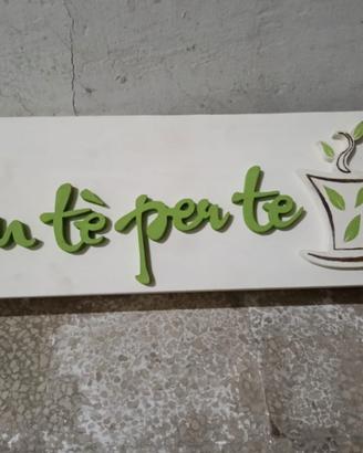 Insegna Un tè per te in legno