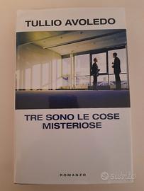 libro "tre sono le cose misteriose " di Avoledo
