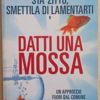 Sta zitto, smettila di lamentarti - Larry Winget