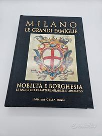 MILANO Le grandi famiglie nobiltà e borghesia