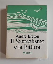 Breton IL SURREALISMO E LA PITTURA ed. Marchi 1966
