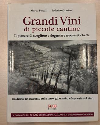 Grandi Vini di piccole cantine. Il piacere di sceg