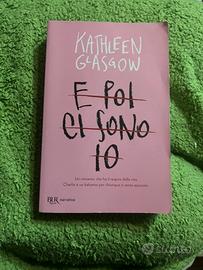 Kathleen Glasgow – E poi ci sono io