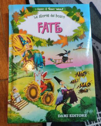 I classici di Tony Wolf: Le storie del bosco fate