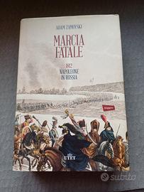 MARCIA FATALE. 1812 NAPOLEONE IN RUSSIA, UTET.