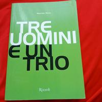 Maurizio Porro: Tre uomini e un trio - Rizzoli