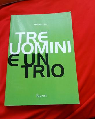 Maurizio Porro: Tre uomini e un trio - Rizzoli