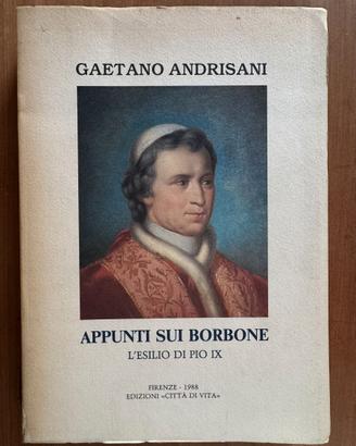 Appunti sui Borbone - Gaetano Andrisani