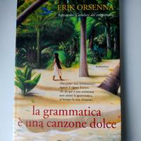 La grammatica è una canzone dolce – Erik Orsenna