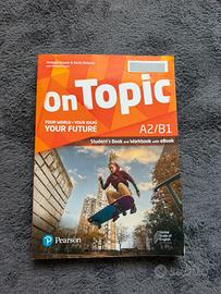 Libro inglese  On Topic A2/B2 Pearson