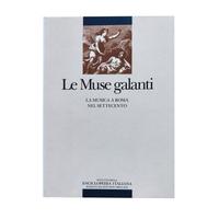 Le Muse galanti: la musica a Roma nel Settecento