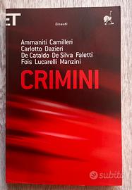 Crimini –Ammaniti, Camilleri, Carlotto etc