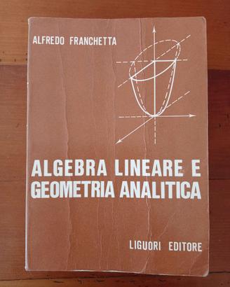 Algebra lineare e Geometria analitica - Franchetta