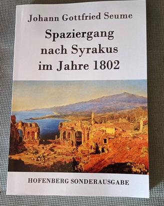 Johann Gottfried Seume - Spaziergang nach Syrakus