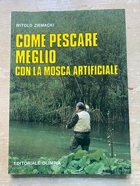 COME PESCARE MEGLIO CON LA MOSCA ARTIFICIALE 1986