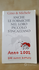 Anche le formiche nel loro piccolo s'incazzano