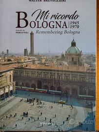 libro autentico Mi ricordo Bologna: Fotografie 